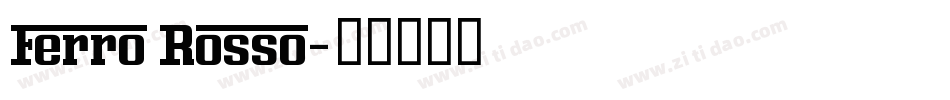 Ferro Rosso字体转换